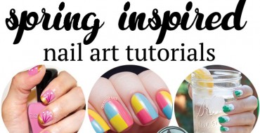 10 Lovely Nail Tutorials To Try This Spring